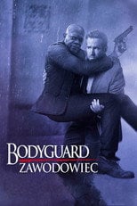 Bodyguard Zawodowiec (2017) - Sprawdź film na Vider
