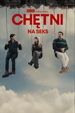 Serial Chętni na seks na Filman | Dostępność Online
