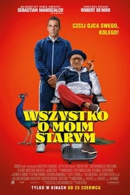 Wszystko o moim starym Cały Film (2023) Online - Filman
