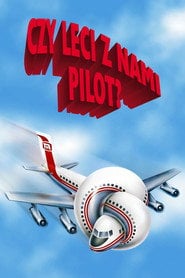 Film Czy leci z nami pilot? na Filman | Dostępność Online