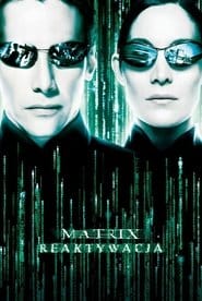 Matrix Reaktywacja na Filman | Online