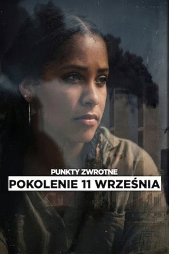 Film Punkty zwrotne: Pokolenie 11 września na Filman | Dostępność Online
